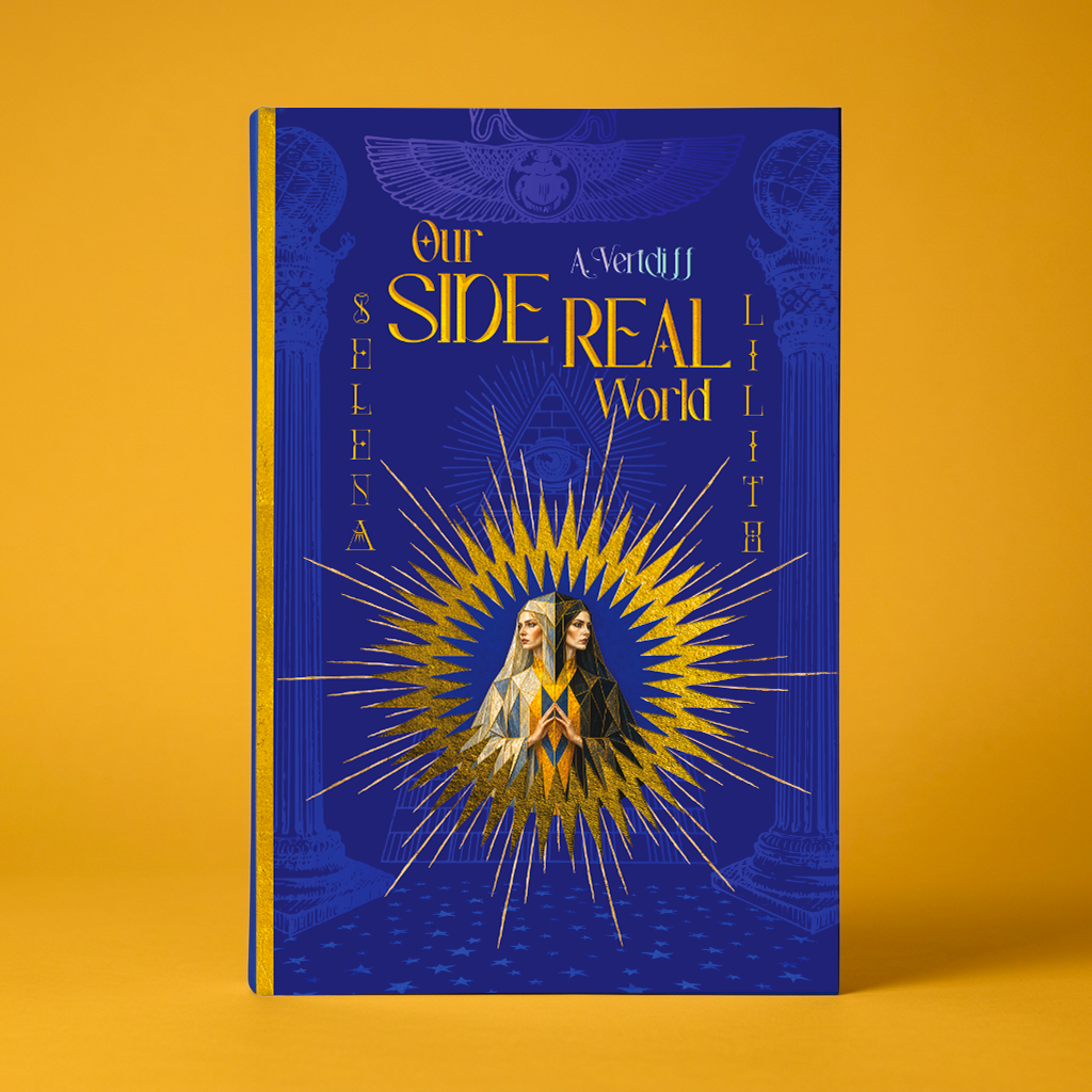 Our Sidereal World: Selena and Lilith — First Edition Hardcover