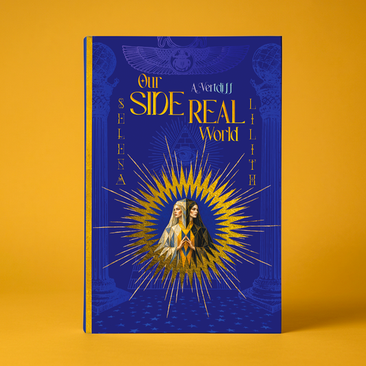 Our Sidereal World: Selena and Lilith — First Edition Hardcover
