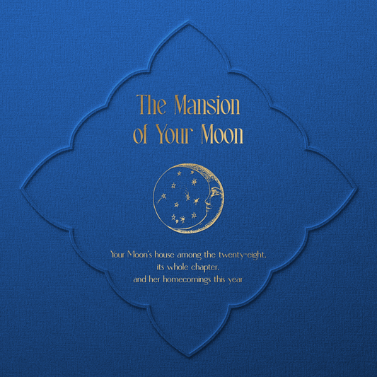 The Mansion of Your Moon